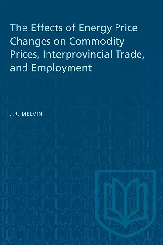 The Effects of Energy Price Changes on Commodity Prices, Interprovincial Trade, and Employment cover