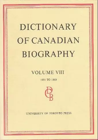 Dictionary of Canadian Biography / Dictionaire Biographique du Canada cover