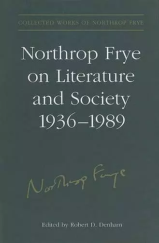 Northrop Frye on Literature and Society, 1936-89 cover