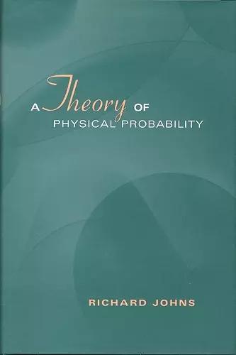 A Theory of Physical Probability cover