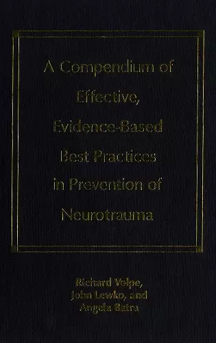 A Compendium of Effective, Evidence-Based Best Practices in the Prevention of Neurotrauma cover