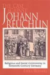 The Case Against Johann Reuchlin cover