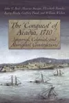 The 'Conquest' of Acadia, 1710 cover