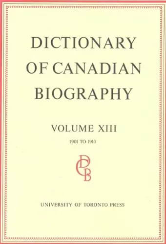 Dictionary of Canadian Biography / Dictionaire Biographique du Canada cover