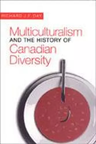 Multiculturalism and the History of Canadian Diversity cover