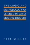 The Logic and Methodology of Science in Early Modern Thought cover