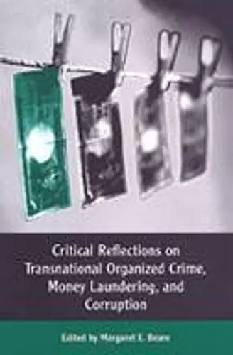 Critical Reflections on Transnational Organized Crime, Money Laundering, and Corruption cover