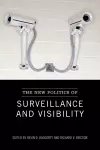 The New Politics of Surveillance and Visibility cover