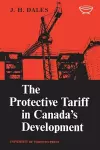 Protective Tariff in Canada's Development cover