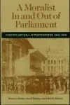 A Moralist In and Out of Parliament cover