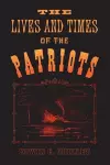 Lives and Times of the Patriots cover