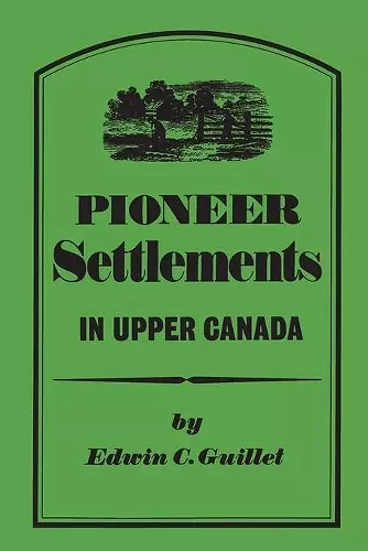 Pioneer Settlements in Upper Canada cover