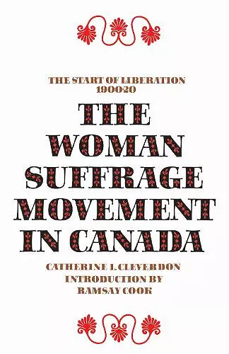 The Woman Suffrage Movement in Canada cover