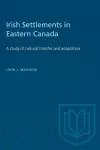 Irish Settlements in Eastern Canada cover