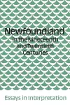 Newfoundland in the Nineteenth and Twentieth Centuries cover