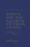 Science, God, and Nature in Victorian Canada cover