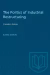 The Politics of Industrial Restructuring cover