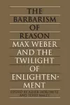 The Barbarism of Reason cover