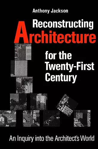 Reconstructing Architecture for the Twenty-first Century cover