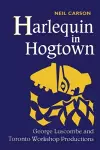 Harlequin in Hogtown cover