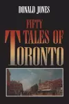 Fifty Tales of Toronto cover