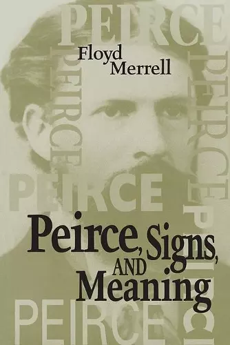 Peirce, Signs, and Meaning cover