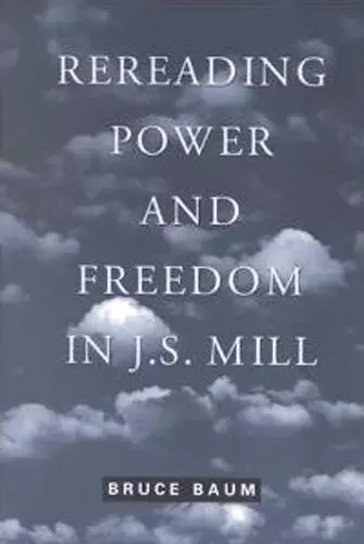 Rereading Power and Freedom in J.S. Mill cover