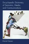 Encyclopedic Dictionary of Semiotics, Media, and Communication cover