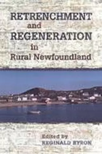 Retrenchment and Regeneration in Rural Newfoundland cover