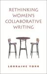 Rethinking Women's Collaborative Writing cover