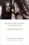 Drama Education in the Lives of Girls cover