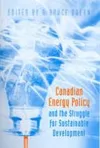 Canadian Energy Policy and the Struggle for Sustainable Development cover