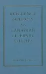 Reference Sources for Canadian Literary Studies cover