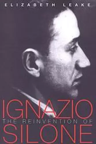 The Reinvention of Ignazio Silone cover