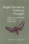 Origin Stories in Political Thought cover