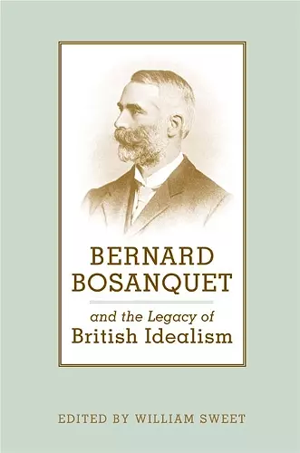 Bernard Bosanquet and the Legacy of British Idealism cover