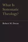 What is Systematic Theology? cover