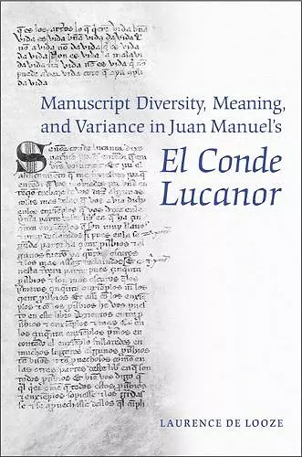 Manuscript Diversity, Meaning, and Variance in Juan Manuel's El Conde Lucanor cover