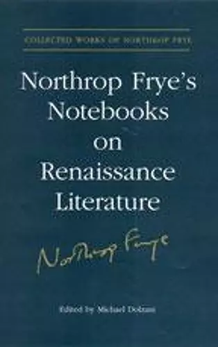 Northrop Frye's Notebooks on Renaissance Literature cover