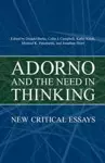 Adorno and the Need in Thinking cover