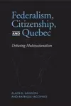 Federalism, Citizenship and Quebec cover