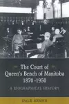 The Court of Queen's Bench of Manitoba, 1870-1950 cover