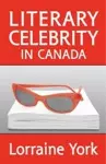 Literary Celebrity in Canada cover