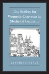 The Scribes For Women's Convents in Late Medieval Germany cover