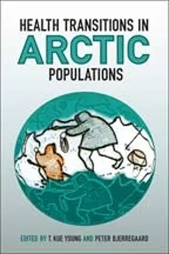 Health Transitions in Arctic Populations cover