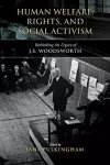 Human Welfare, Rights, and Social Activism cover