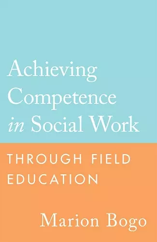 Achieving Competence in Social Work through Field Education cover