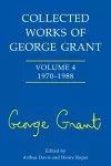 Collected Works of George Grant cover