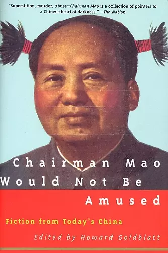 Chairman Mao Would Not Be Amused cover