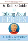 Dr. Ruth's Guide to Talking About Herpes cover